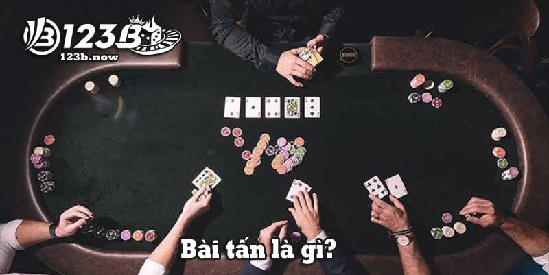 Bài tấn là gì?