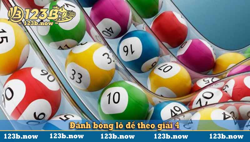 Đánh bóng lô đề theo giải 4