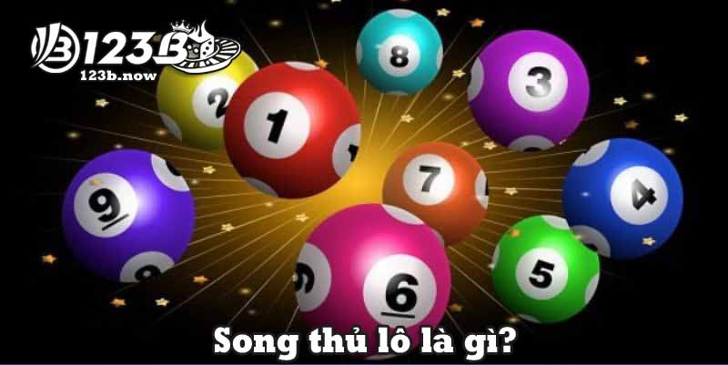 Song thủ lô là gì?